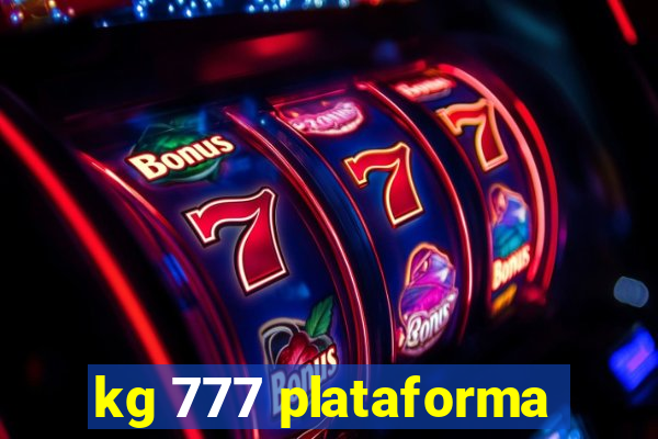 kg 777 plataforma